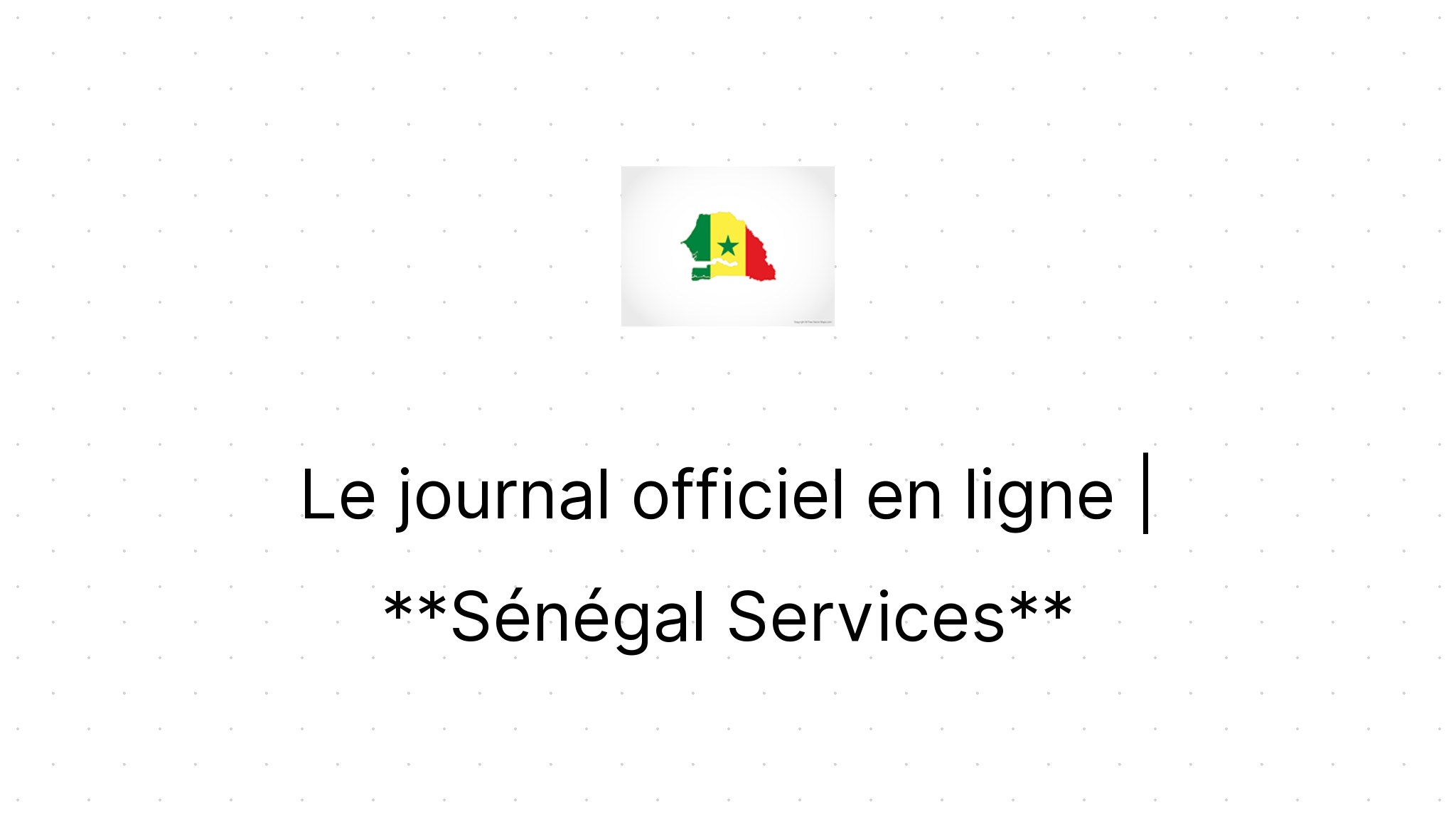 Le Journal Officiel En Ligne | Sénégal Services